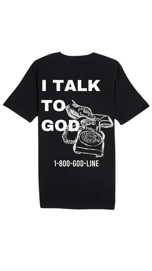 I Talk To God- Black Noir + White Tee