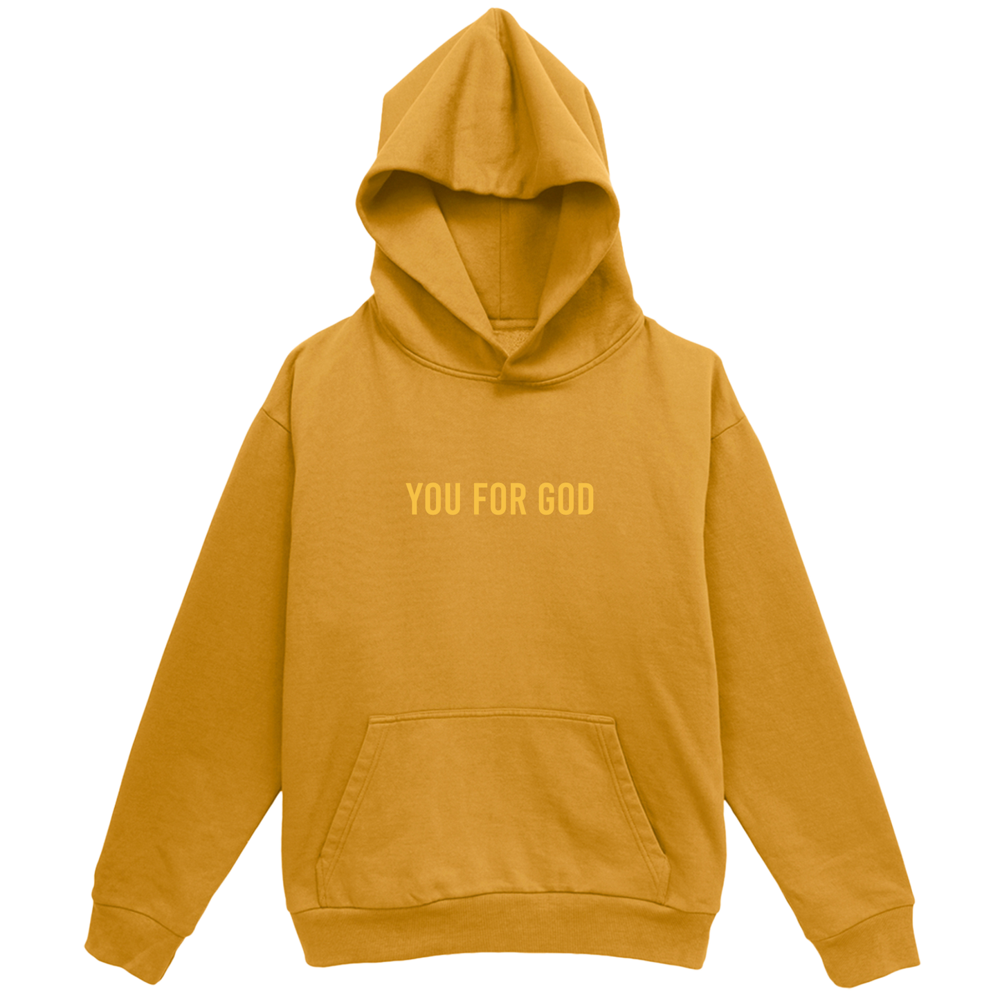 You For God  Hoodie - Honey Harvest