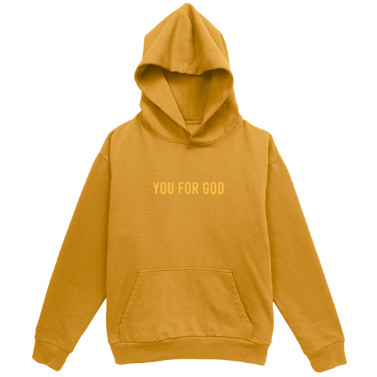 You For God  Hoodie - Honey Harvest