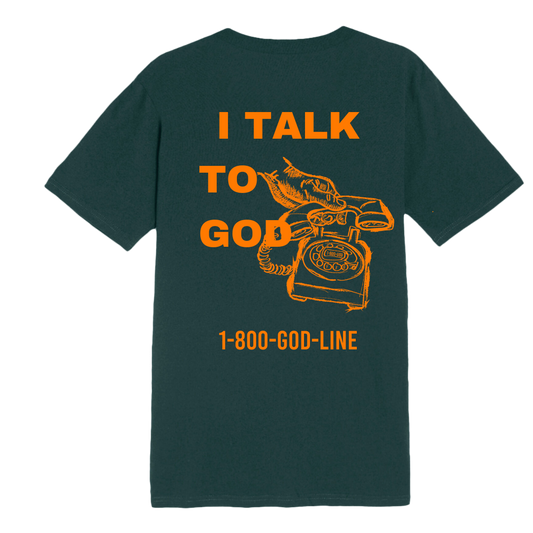 I Talk To God - Forest Green + Orange