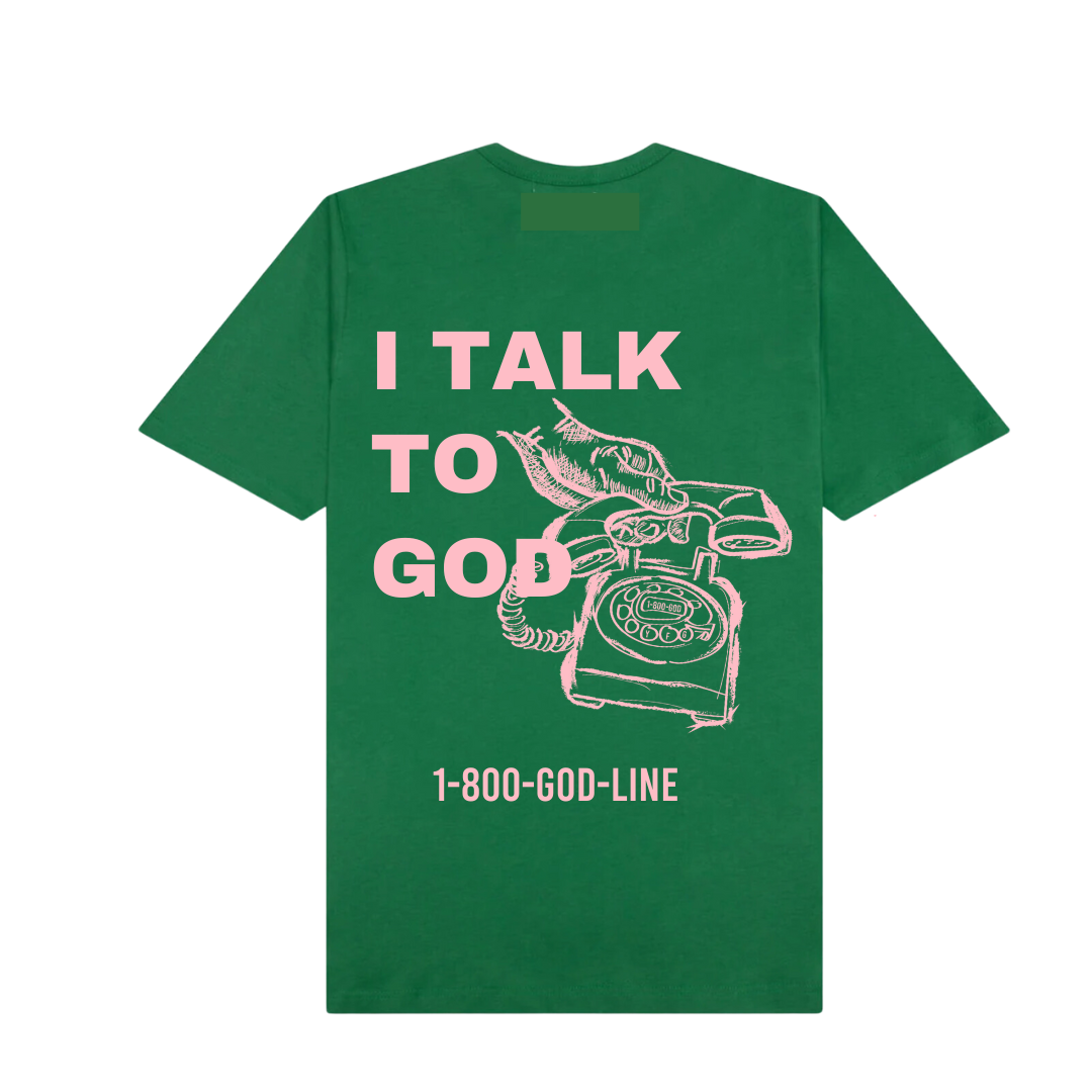 I Talk To God - Green + Rose Pink