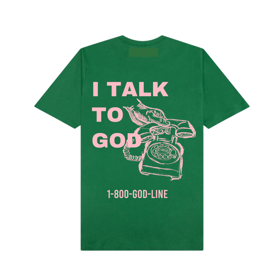 I Talk To God - Green + Rose Pink